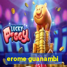 erome guanambi